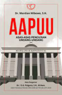 AAPUU : Asas-Asas Pengujian Undang-Undang