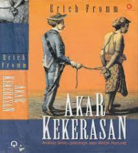 Akar kekerasan / Erich Fromm