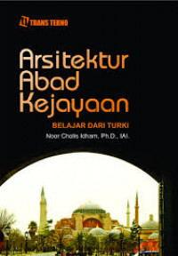 Arsitektur Abad Kejayaan: Belajar dari Turki