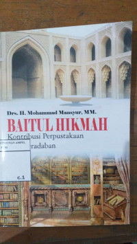 Baitul Hikmah : Kontribusi Perpustakaan bagi Peradaban