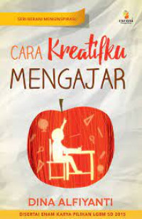 Cara Kreatifitasku Mengajar