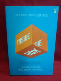 Inside the Box = Sistem Kreatifitas Teruji untuk Mencapai Karya Unggul