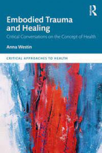 Embodied trauma and healing: critical conversations on the concept of health