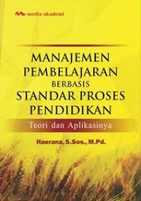 Manajemen Pembelajaran berbasis standar Proses Pendidikan: Teori dan Aplikasinya