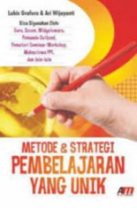 Metode dan Strategi Pembelajaran yang Unik