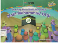 Penutup para nabi dan rasul : Nabi Muhammad SAW