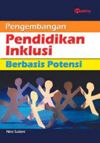 Pengembangan Pendidikan Inklusi Berbasis Potensi