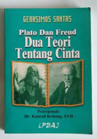 Plato dan Freud : dua teori tentang cinta / Gerasimos Santas