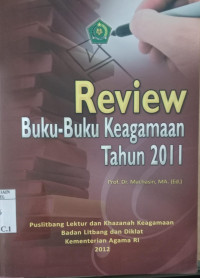 Review Buku-Buku Keagamaan Tahun 2011 / Editor : Machasin