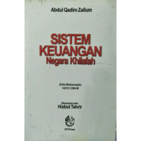 Sistem keuangan di negara khilafah : Abdul Qadim Zallum