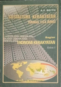 Sosialisme kerakyatan yang Islami : bagian ketiga negara territorial / A.F. Beith