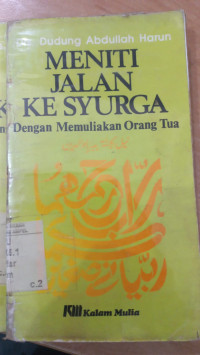 Meniti jalan ke syurga dengan memuliakan orang tua : Dudung Abdullah Harun