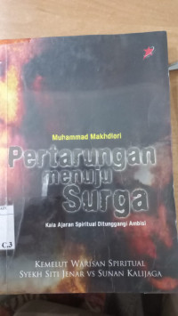 Pertarungan menuju Surga : Muhammad Makhdlori; Penyunting: Imam Wahyudi