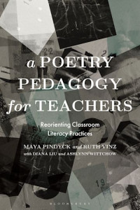 a Poetry Pedagogy for Teachers: Reorienting Classroom Literacy Practices