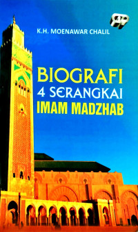 Biografi empat serangkai imam mazhab / Moenawar Chalil