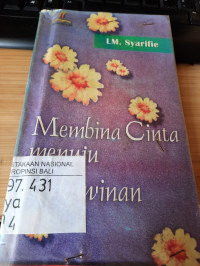 Membina cinta menuju perkawinan / LM. Syarifie