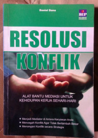 Resolusi Konflik : Alat Bantu Mediasi untuk Kehidupan Kerja Sehari-hari