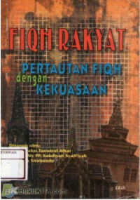 Fiqh rakyat : pertarungan fiqh dengan kekuasaan