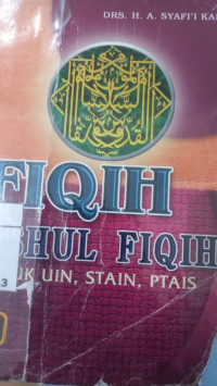 Fiqih ushul fiqih : Untuk UIN, STAIN, PTAIS Fakultas Tarbiyah komponen MKDK