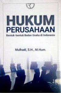 Hukum Perusahaan: Bentuk-bentuk Badan Usaha di Indonesia