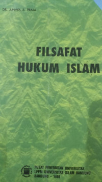 Filsafat hukum Islam / Juhana S. Praja