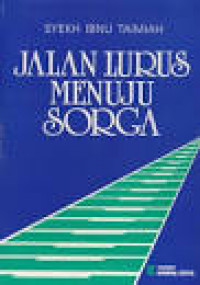 Jalan lurus menuju Surga / Ibnu Taimiah