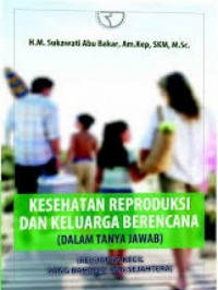 Kesehatan reproduksi dan keluarga berencana dalam tanya jawab