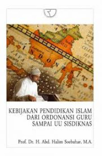 Kebijakan Pendidikan Islam dari ordonansi guru sampai UU Sisdiknas