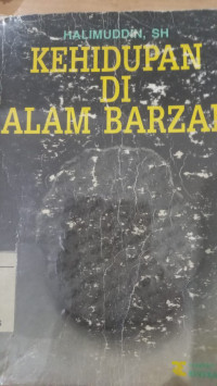 Kehidupan di alam barzah / Halimuddin