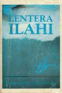 Lentera Ilahi : 99 wasiat / Imam Ja'far Ash Shadiq