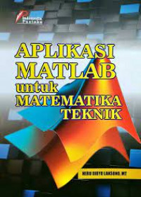 Aplikasi matlab untuk matematika teknik