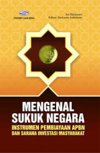 Mengenal Sukuk Negara: Instrumen Pembiayaan APBN dan Sarana Investasi Masyarakat