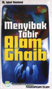 Menyibak tabir alam ghaib / M. Iqbal haetami