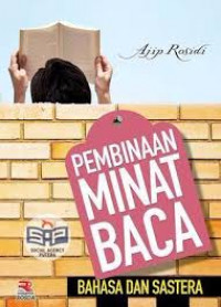 Pembinaan Minat Baca Bahasa dan Sastera / Ajip Rosidi