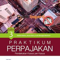 Praktikum Perpajakan : Pendekatan Kasus per Kasus