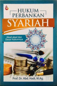 Hukum Perbankan Syariah: Akad-akad dan Dsaar Hukumnya