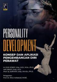 Personality development: konsep dan aplikasi pengembangan diri perawat