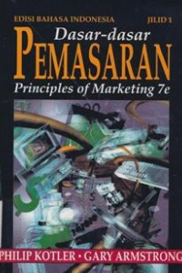 Dasar-dasar pemasaran jilid 1 / Philip Kotler