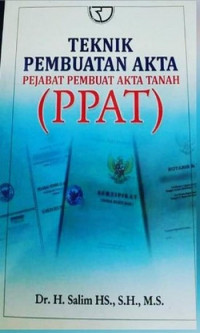 Teknik pembuatan akta Pejabat Pembuat Akta Tanah (PPAT)