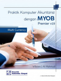 Praktik Komputer Akuntasi dengan  MYOB Premier v19