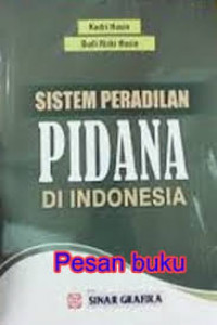 Sistem Peradilan Pidana di Indonesia