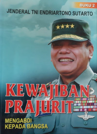 Kewajiban Prajurit Mengabdi Kepada Bangsa 2