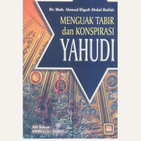 Menguak tabir dan konspirasi Yahudi / Muh. Ahmad Diyab Abdul Hafidz