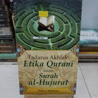 Tadarus Akhlak : Daras Etika dalam Surah al Hujurat