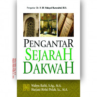 Pengantar sejarah dakwah / Wahyu Ilaihi