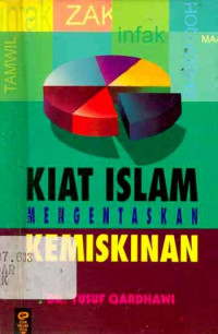 Kiat Islam mengentaskan kemiskinan / Yusuf Qardhawi